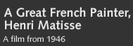 A Great French Painter, Henri Matisse: A film from 1946