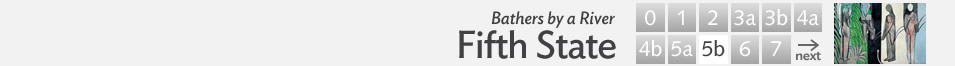Fifth State: Bathers by a River