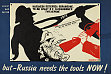 But Russia Needs the Tools Now! [Napoleon Failed and So Will the Conceited Hitler!] (English version)